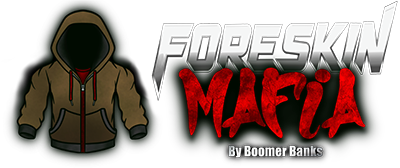 ForeSkinMafia By Boomer Banks